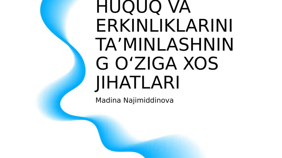 Islomda inson huquq va erkinliklarini taʼminlashning oʻziga xos jihatlari