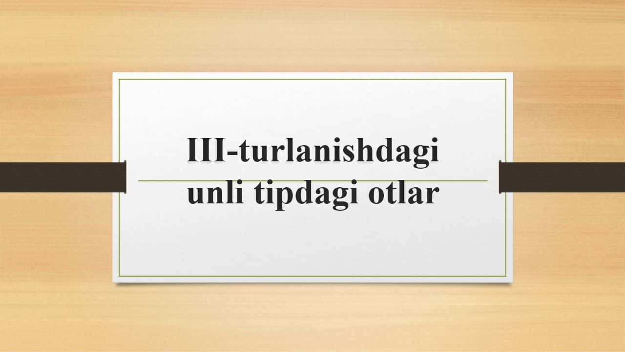 III-turlanishdagi undosh tipdagi otlar