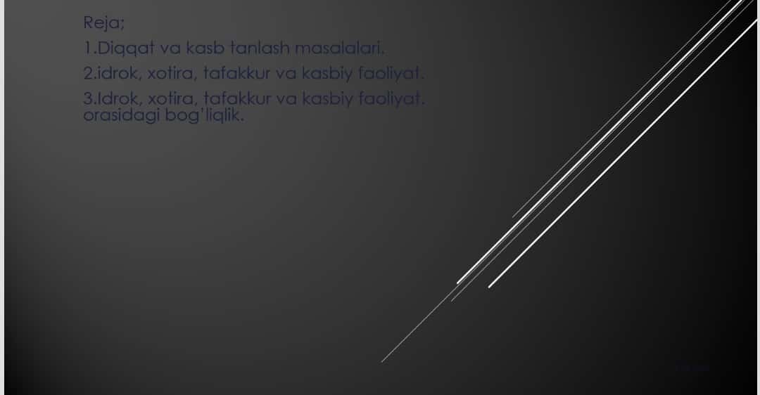 DIQQAT VA KASB TANLASH MASALALARI.  IDROK , XOTIRA, TAFAKKUR VA KASBIY FAOLIYAT.