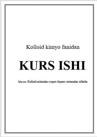 Kolloid eritmalar-yuqori dispers sistemalar sifatida