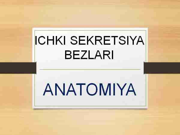ICHKI SEKRETSIYA BEZLARI