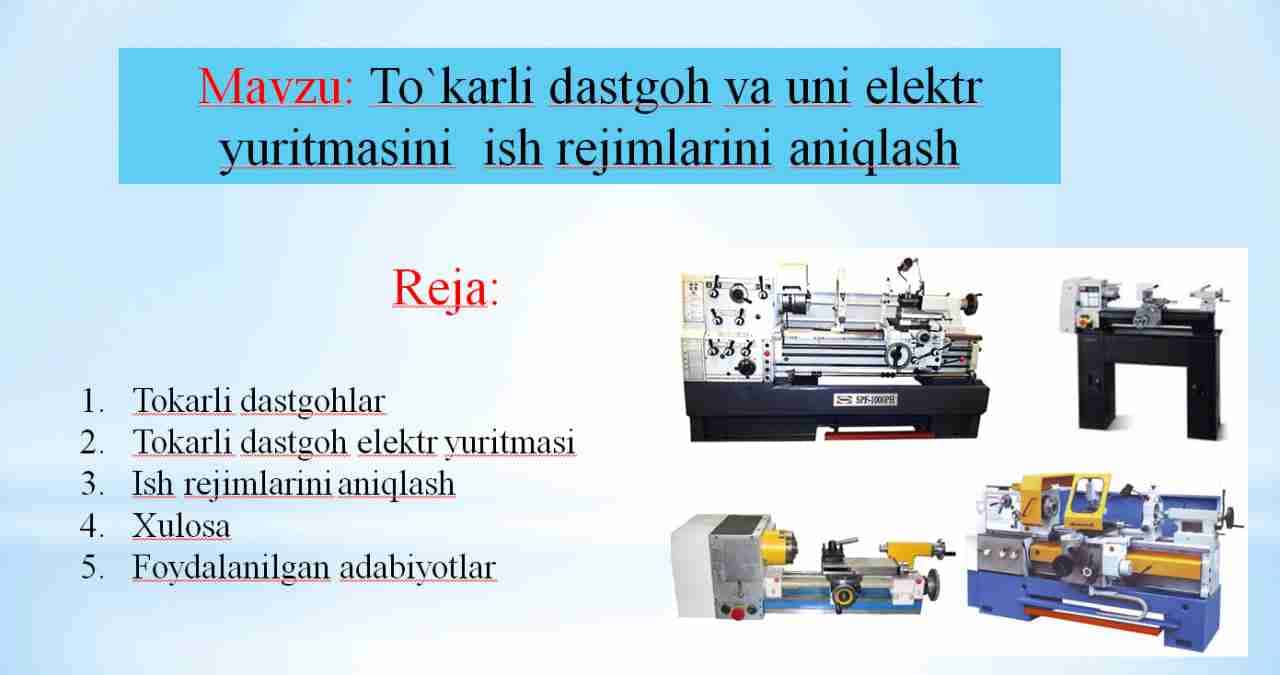 To`karli dastgoh va uni elektr yuritmasini ish rejimlarini aniqlash