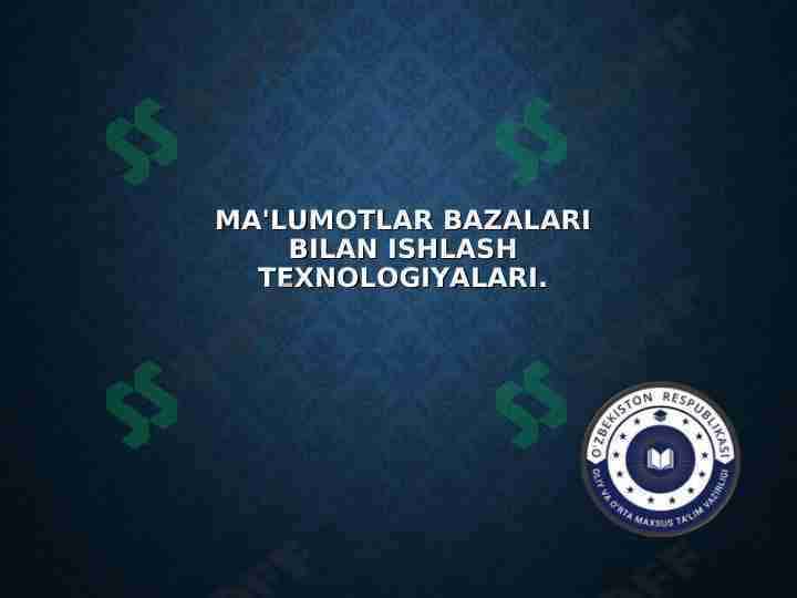 Ma'lumotlar bazalari bilan ishlash texnologiyalari.