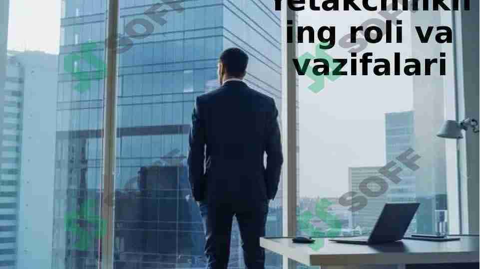 Yetakchilikning roli va vazifalari