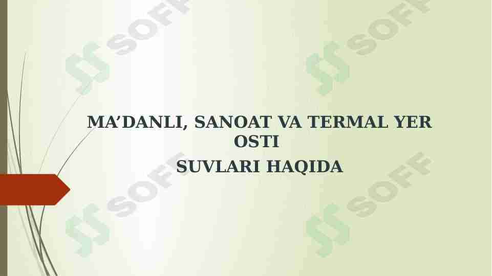 Ma’danli, sanoat va termal yer osti  suvlari haqida