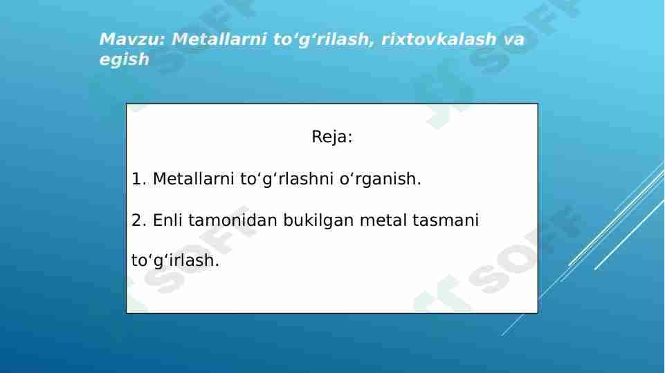 Metallarni to‘g‘rilash, rixtovkalash va egish