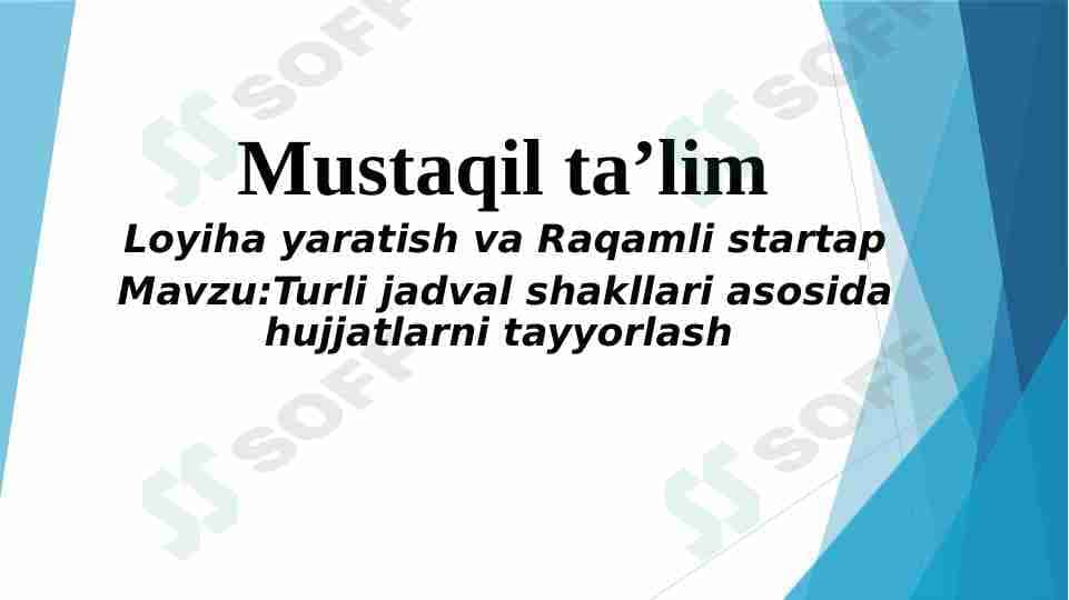 Turli jadval shakllari asosida hujjatlarni tayyorlash