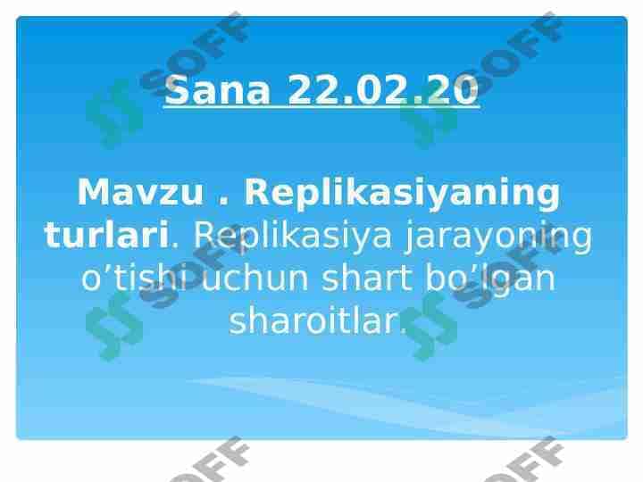 Replikatsiya turlari va uning oʻtishi uchun zarur shar