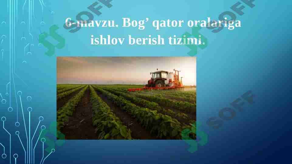 Bog’ qator oralariga ishlov berish tizimi.