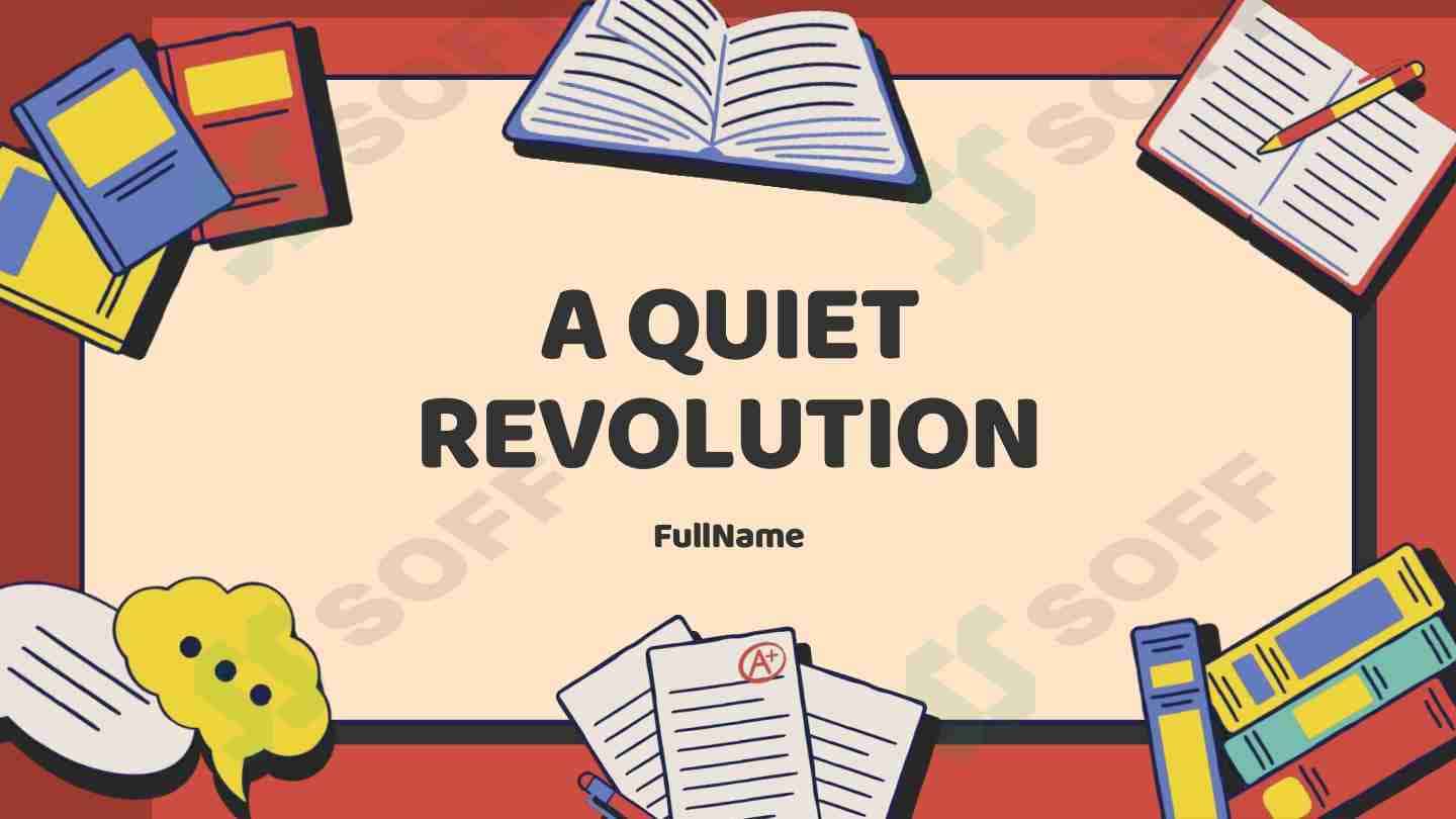 A QUIET REVOLUTION