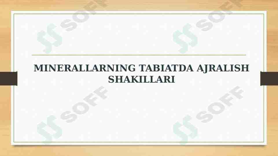 MINERALLARNING TABIATDA AJRALISH SHAKILLARI