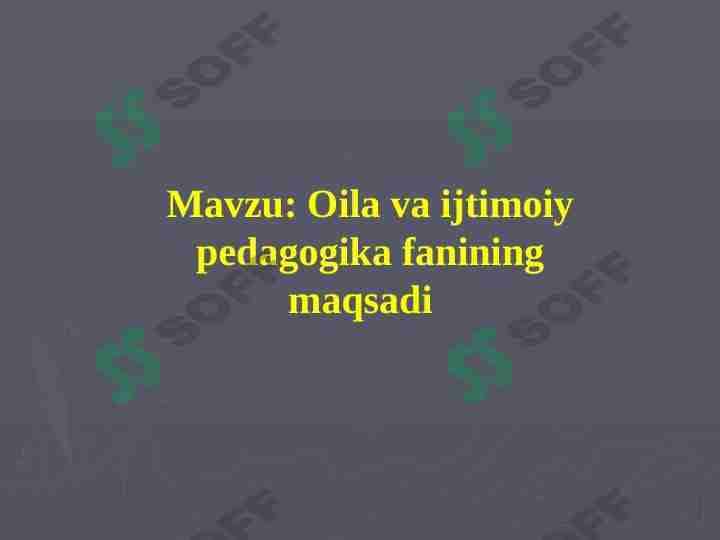 Oila va ijtimoiy pedagogika fanining maqsadi