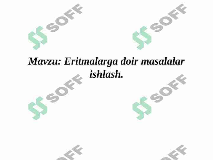 Eritmalarga doir masalalar ishlash