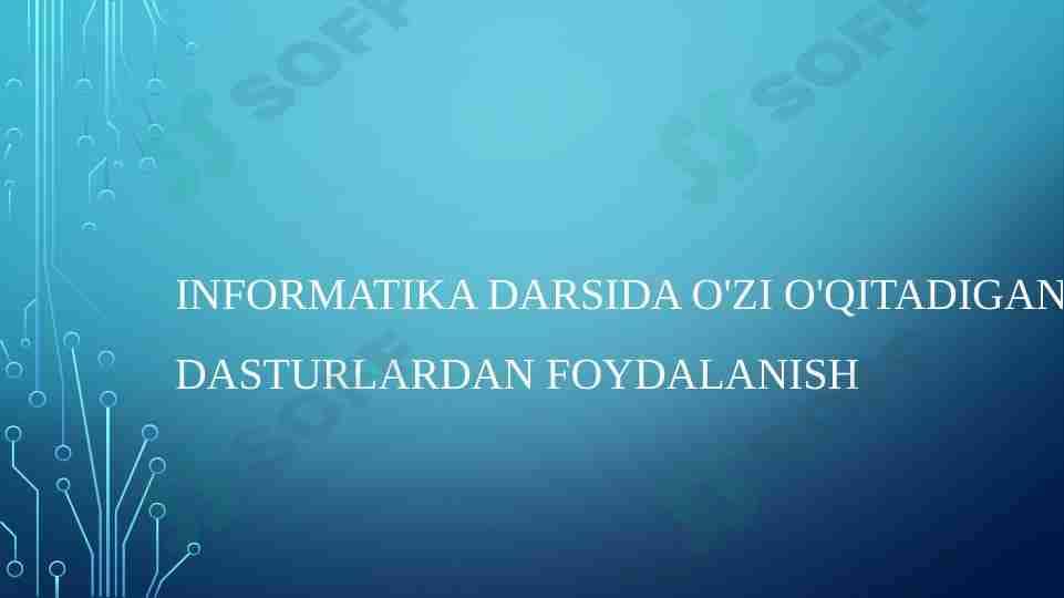 Informatika darsida o'zi o'qitadigan dasturlardan foydalanish