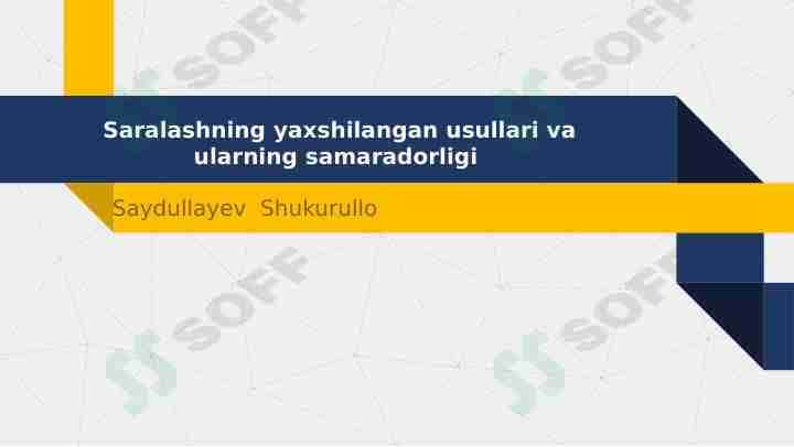 Saralashning yaxshilangan usullari va ularning samaradorligi