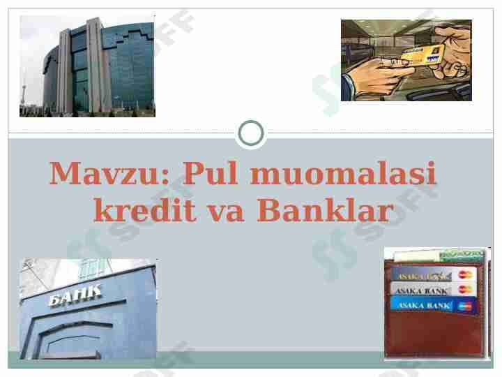 Pul muomalasi kredit va Banklar