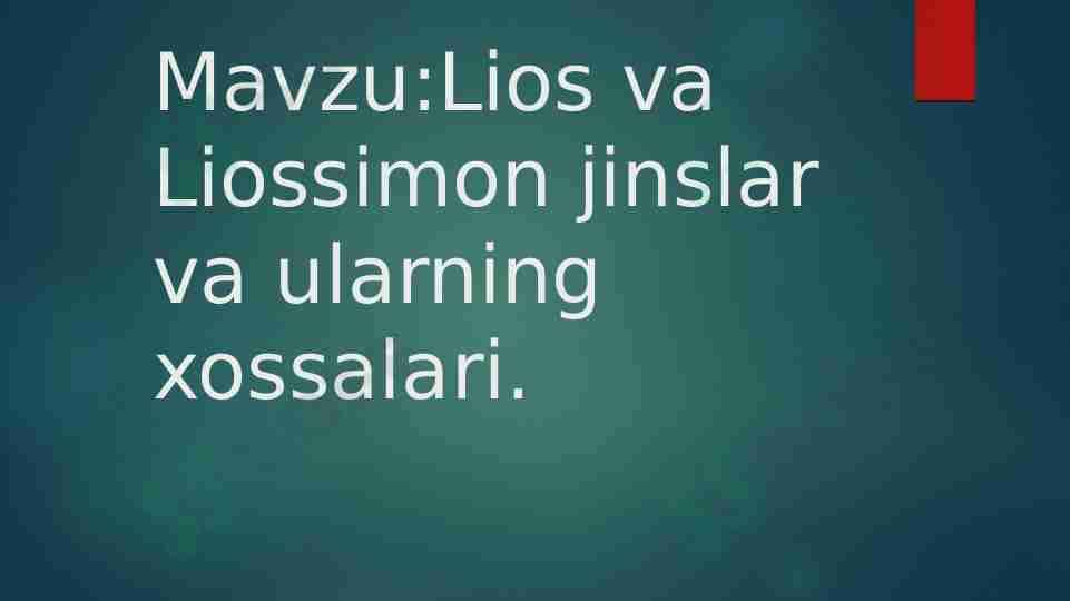 Lios va Liossimon jinslar va ularning xossalari