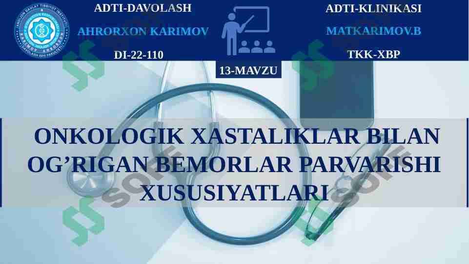 ONKOLOGIK XASTALIKLAR BILAN OG’RIGAN BEMORLAR PARVARISHI XUSUSIYATLARI