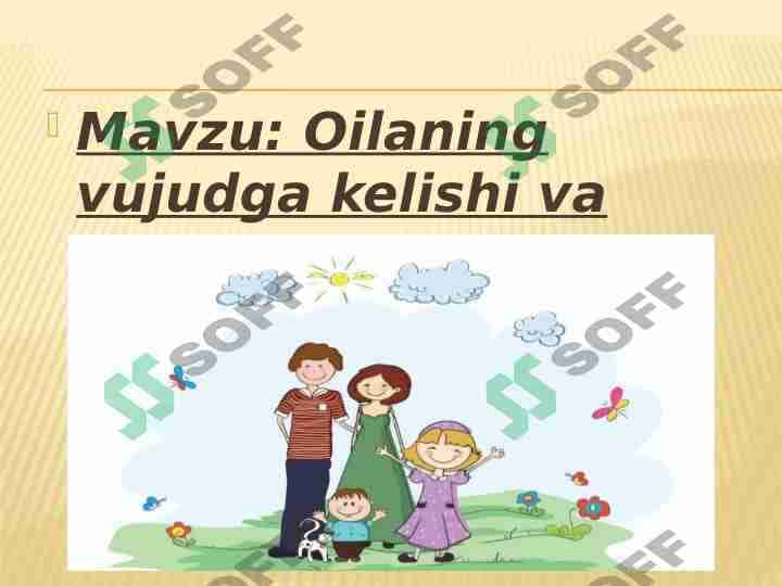 Oilaning vujudga kelishi va rivojlanishi