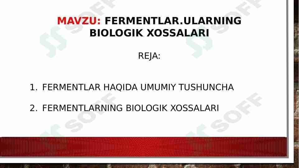 FERMENTLAR.ULARNING BIOLOGIK XOSSALARI