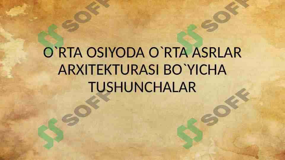 O'rta Osiyoda o'rta asrlar arxitekturasi bo'yicha tushunchalar