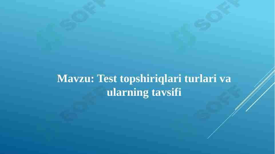 Test topshiriqlari turlari va ularning tavsifi