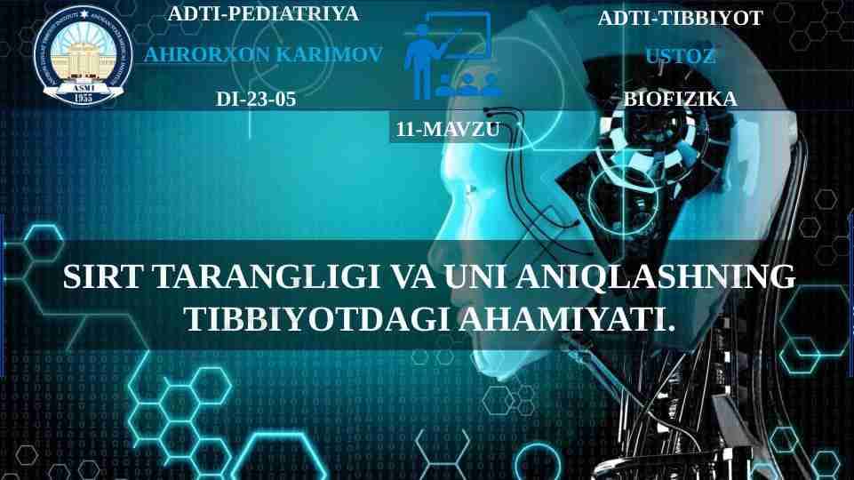 SIRT TARANGLIGI VA UNI ANIQLASHNING TIBBIYOTDAGI AHAMIYATI.