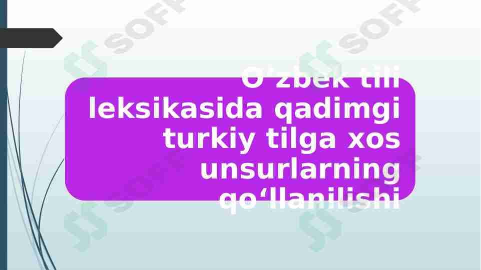 O‘zbek tili leksikasida qadimgi turkiy tilga xos unsurlarning qo‘llanilishi
