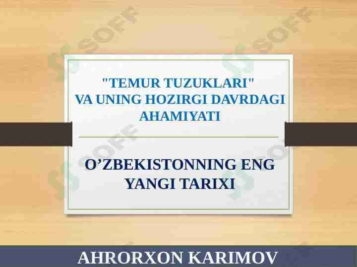"TEMUR TUZUKLARI" VA UNING HOZIRGI DAVRDAGI AHAMIYATI