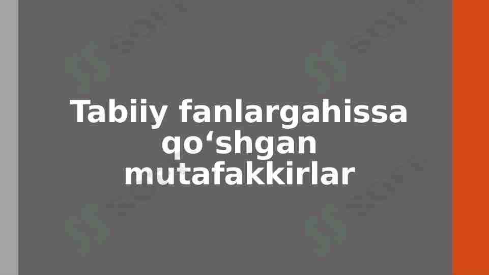 Tabiiy fanlarga hissa qoʻshgan mutafakkirlar