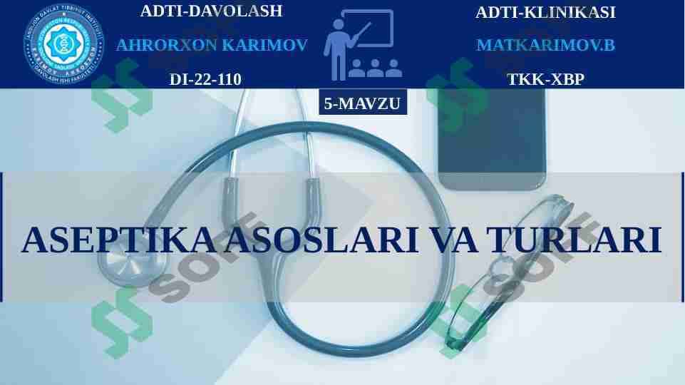 ASEPTIKA ASOSLARI VA TURLARI