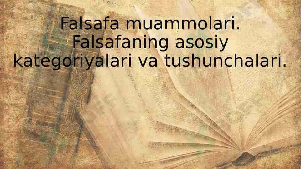 Falsafaning asosiy kategoriyalari va tushunchalari