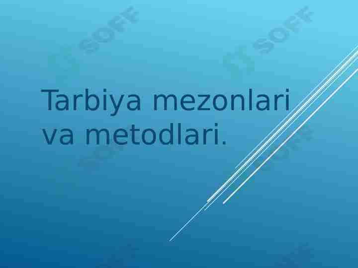 Tarbiya mezonlari va metodlari.