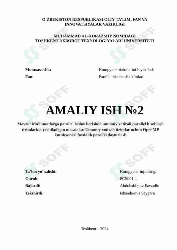 Ma’lumotlarga parallel ishlov berishda umumiy xotirali parallel hisoblash tizimlarida yechiladigan masalalar. Umumiy xotirali tizimlar uchun OpenMP kutubxonasi foydalib parallel dasturlash