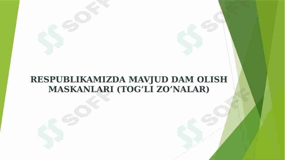 RESPUBLIKAMIZDA MAVJUD DAM OLISH MASKANLARI (TOG’LI ZO’NALAR)