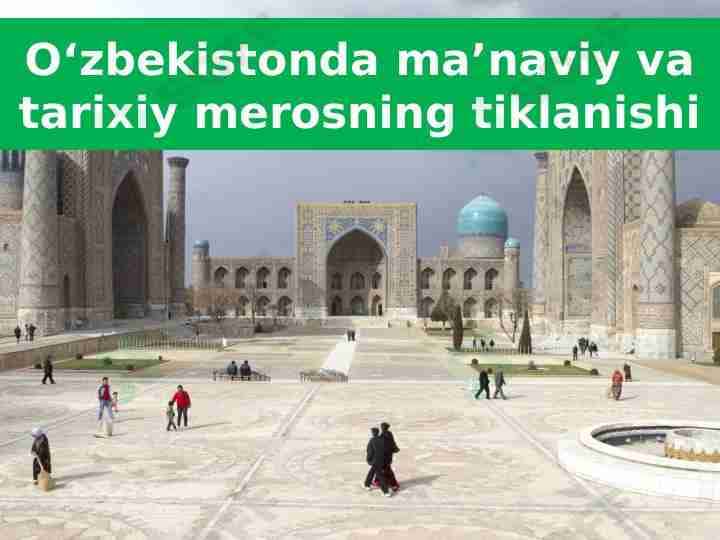 O‘zbekistonda ma’naviy va tarixiy merosning tiklanishi