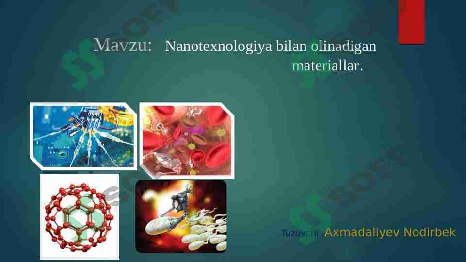 Nanotexnologiya bilan olinadigan materiallar.