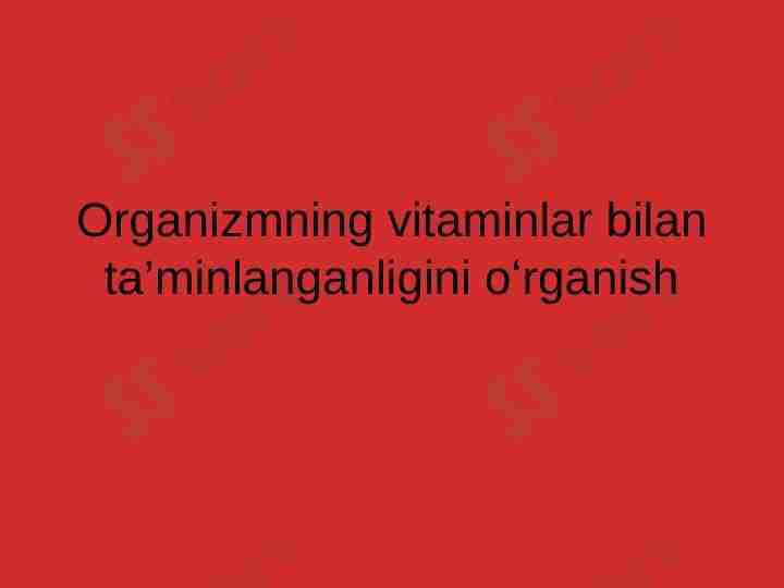 Organizmning vitaminlar bilan ta’minlanganligini oʻrganish