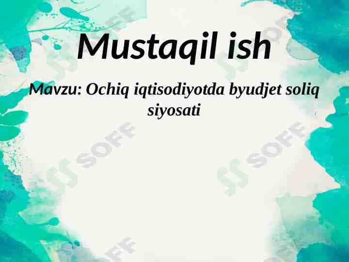 Ochiq iqtisodiyotda byudjet soliq siyosati