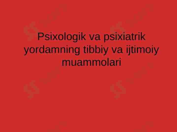 Psixologik va psixiatrik yordamning tibbiy va ijtimoiy muammolari