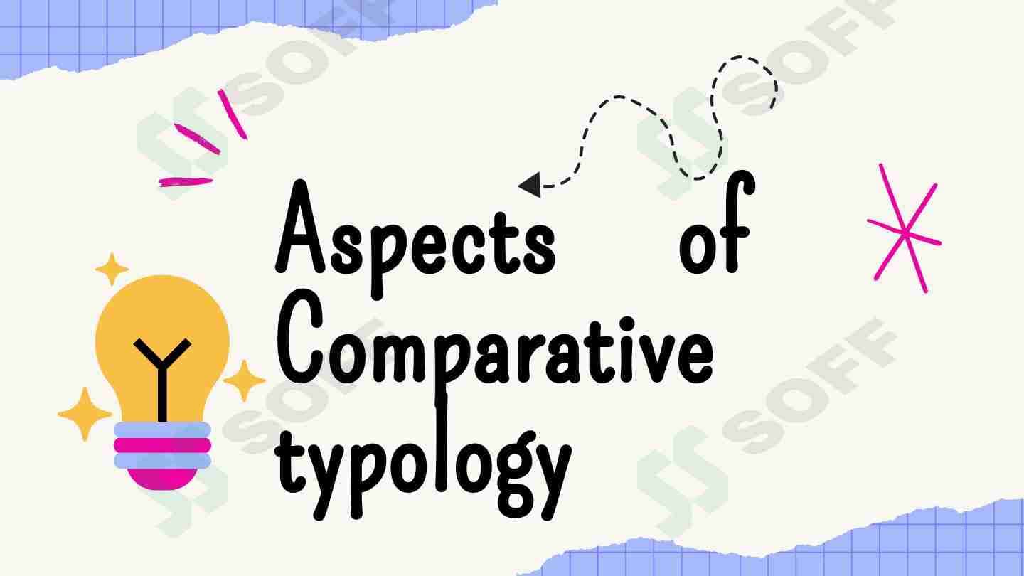 Aspects of comparative typology