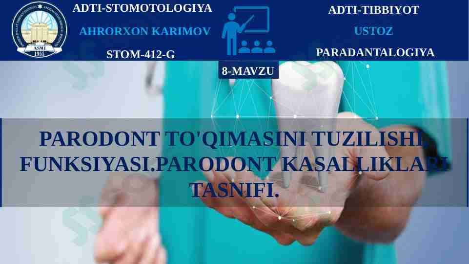 PARODONT TO'QIMASINI TUZILISHI, FUNKSIYASI.PARODONT KASALLIKLARI TASNIFI.