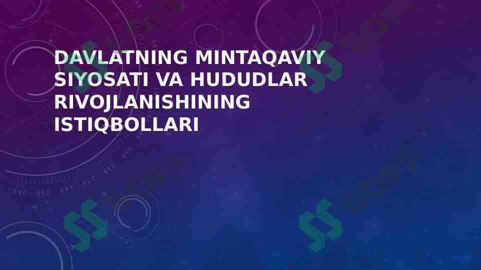 Davlatning mintaqaviy siyosati va hududlar rivojlanishining istiqbollari