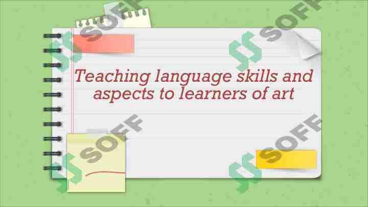 Teaching language skills and aspects to learners of art