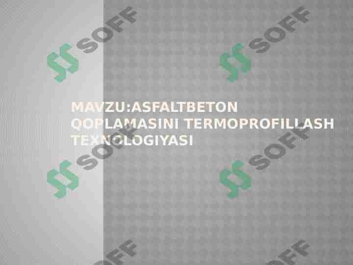 ASFALTBETON QOPLAMASINI TERMOPROFILLASH TEXNOLOGIYASI