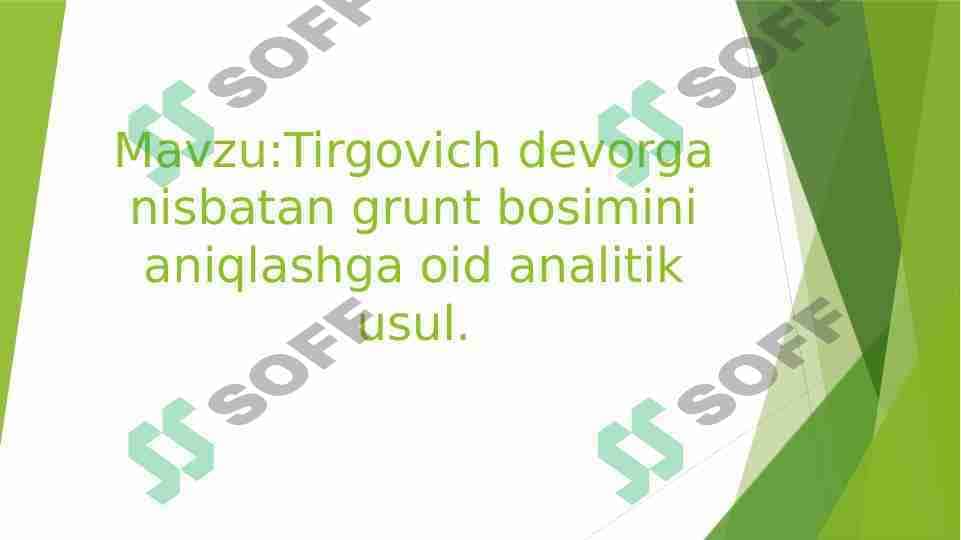 Tirgovich devorga nisbatan grunt bosimini aniqlashga oid analitik usul.