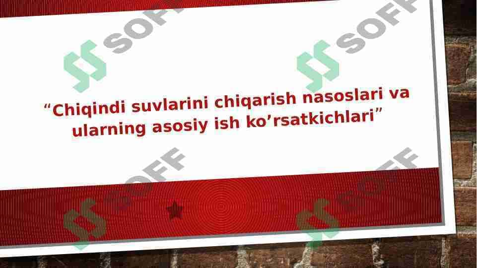 “Chiqindi suvlarini chiqarish nasoslari va ularning asosiy ish ko’rsatkichlari”
