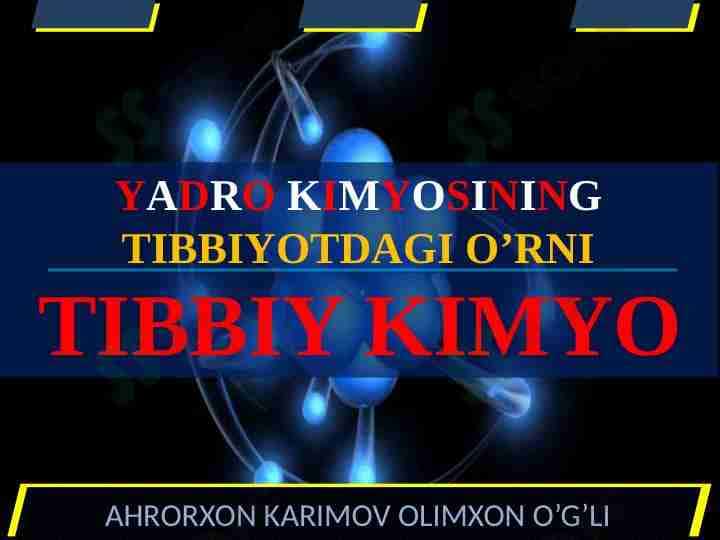 Yadro kimyosining tibbiyotdagi o’rni