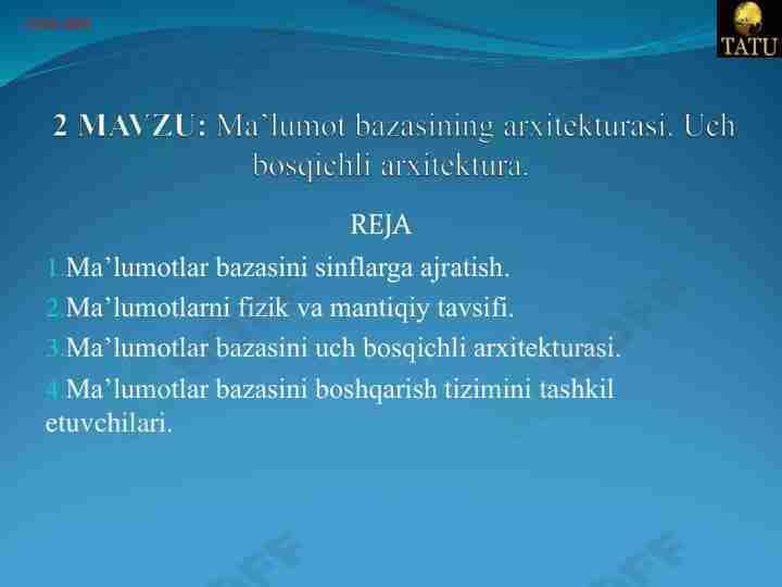Ma‘lumot bazasining arxitekturasi va uch bosqichli arxitektura.