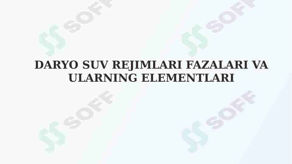 Daryo suv rejimlari fazalari va ularning elementlari